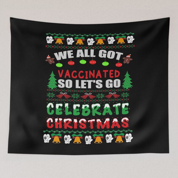 Item preview,  We all got Vaccinated so let's go Celebrate Christmas 2021 designed and sold by ilias13.