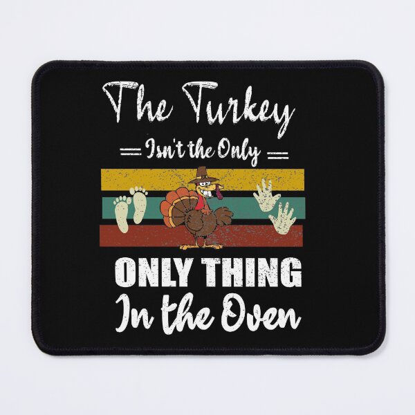 Item preview,  The Turkey Isn't the Only Thing in the Oven - Fall Baby Announcement Pregnancy Thanksgiving  designed and sold by ilias13.