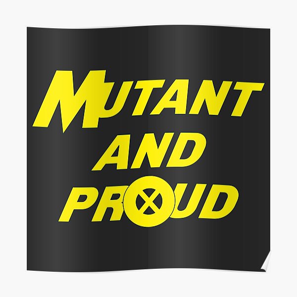 Mutant And Proud - Jaune/Yellow Poster