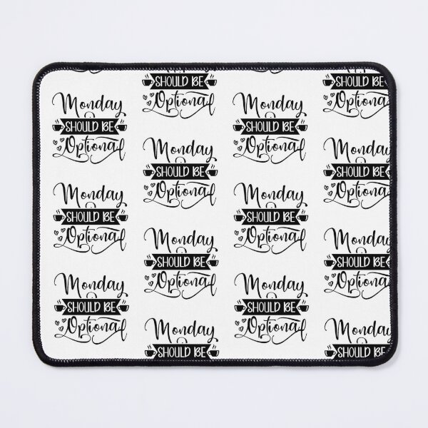 Item preview, MONDAY SHOULD BE OPTIONAL designed and sold by GamaArtDesign.