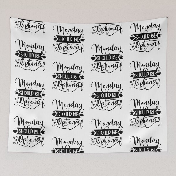 Item preview, MONDAY SHOULD BE  OPTIONAL  designed and sold by GamaArtDesign.