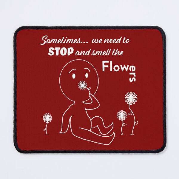 Item preview, Stop and smell the flowers for dark background designed and sold by With My Hands By K.