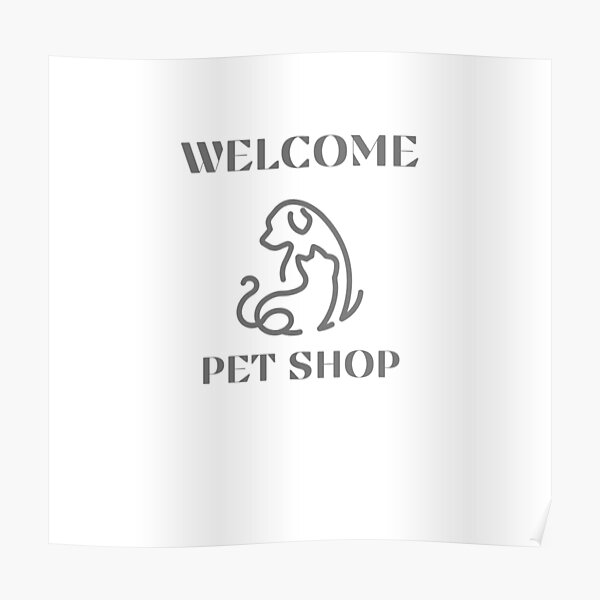 to Pets Shop" Poster for Sale by zeenday911 Redbubble