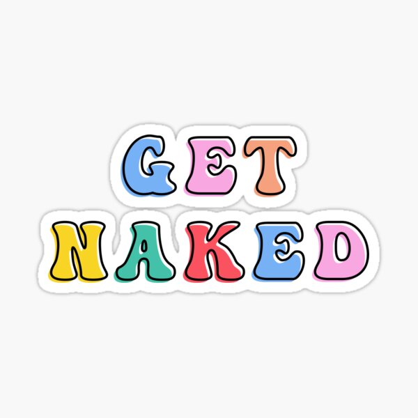 Pegatina Letras Coloridas De Get Naked De H H M Redbubble