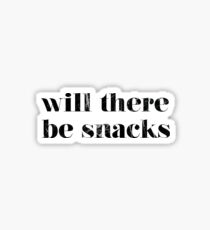 Will there be snacks Sticker