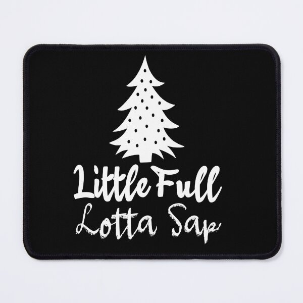 Item preview, Little Full Lotta Sap Funny Christmas designed and sold by ilias13.
