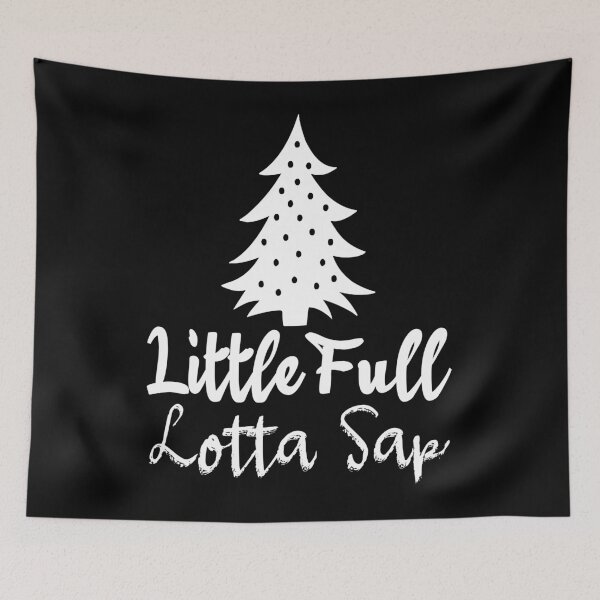 Item preview, Little Full Lotta Sap Funny Christmas designed and sold by ilias13.