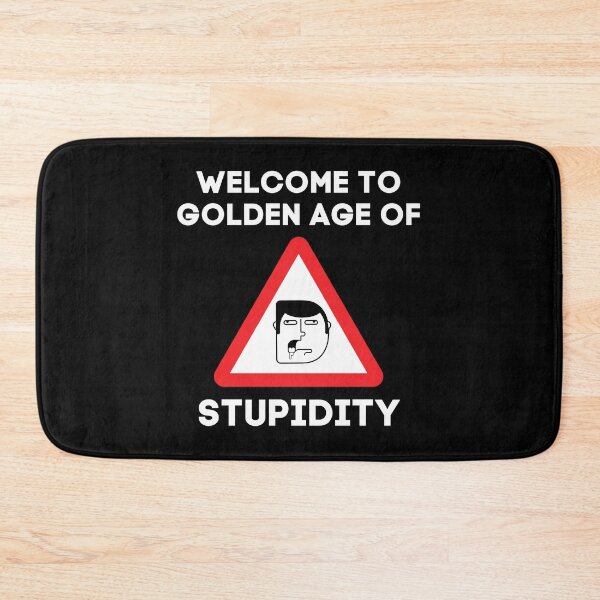 Item preview, Welcome To Golden Age Of Stupidity Funny Gift designed and sold by RE PIXEL.
