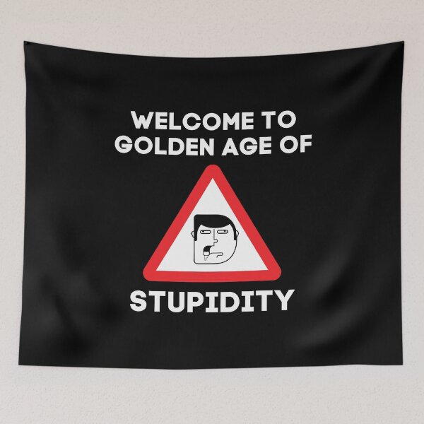 Item preview, Welcome To Golden Age Of Stupidity Funny Gift designed and sold by RE PIXEL.