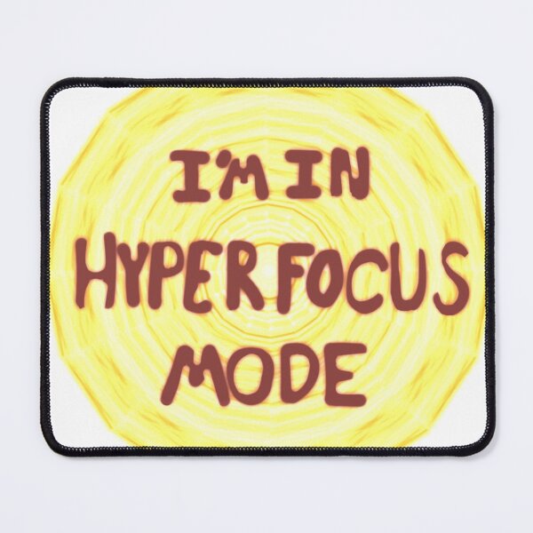 Item preview, HyperFocus Mode designed and sold by Budibabe.