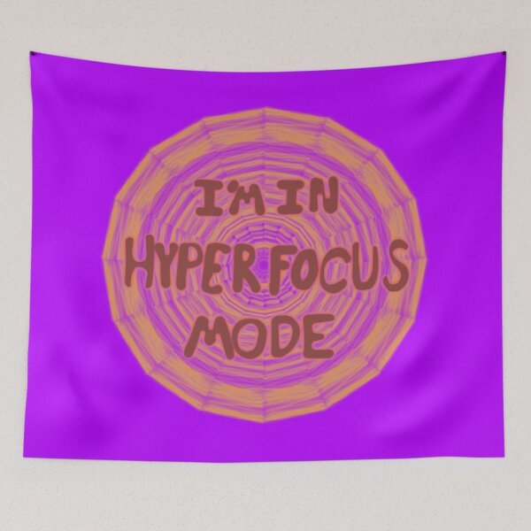 Item preview, HyperFocus Mode designed and sold by Budibabe.