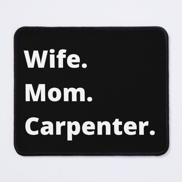 Item preview, Wife Mom Carpenter designed and sold by libbergina.