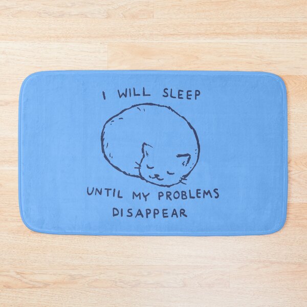Item preview, Fox Shiver - I will sleep until my problems disappear designed and sold by Fox Shiver.