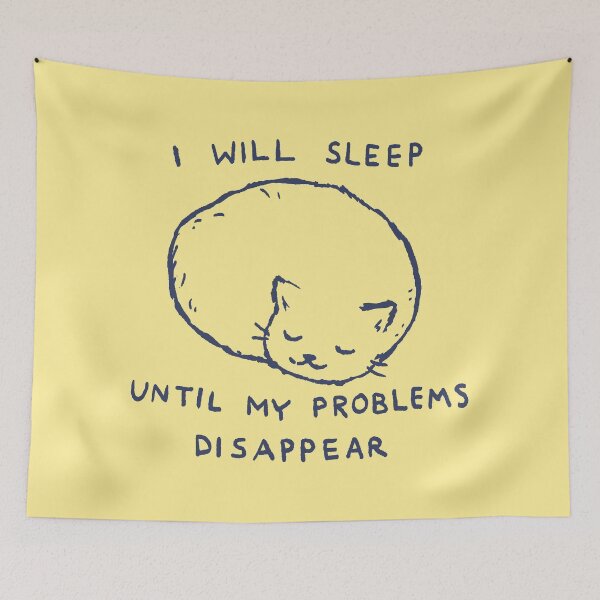 Item preview, Fox Shiver - I will sleep until my problems disappear designed and sold by Fox Shiver.