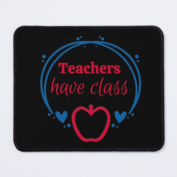 Item preview, Teachers have class funny design designed and sold by DKVanOss.