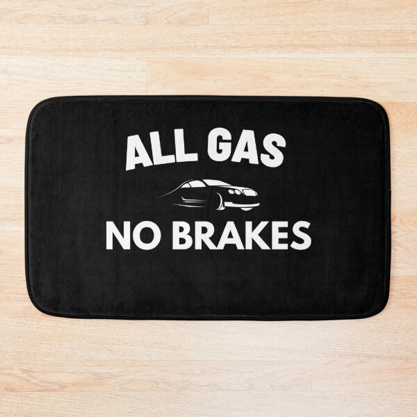 Item preview, All gas no breaks  designed and sold by slimshaaady.