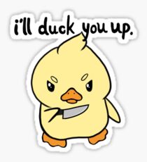 i'll duck you up Sticker