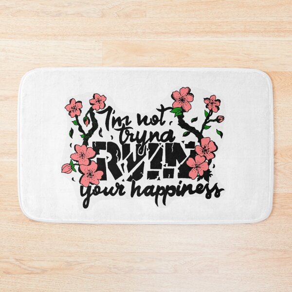 Item preview, I'm not tryna ruin your happiness designed and sold by AnotherVariant.
