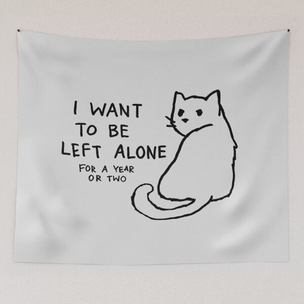 Item preview, Fox Shiver - I want to be left alone for a year or two designed and sold by Fox Shiver.