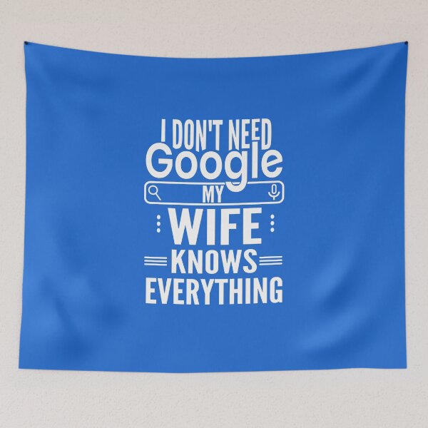 Item preview, I Dont Need Google My Wife Knows Everything - Funny Gift for Husband & wife designed and sold by JooArtPrints  ★★★★★.