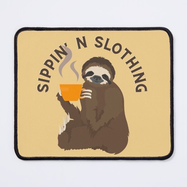 Item preview, Sipping And Slothing designed and sold by Orangegrph.