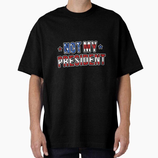 Item preview, Not My President designed and sold by zoljo.