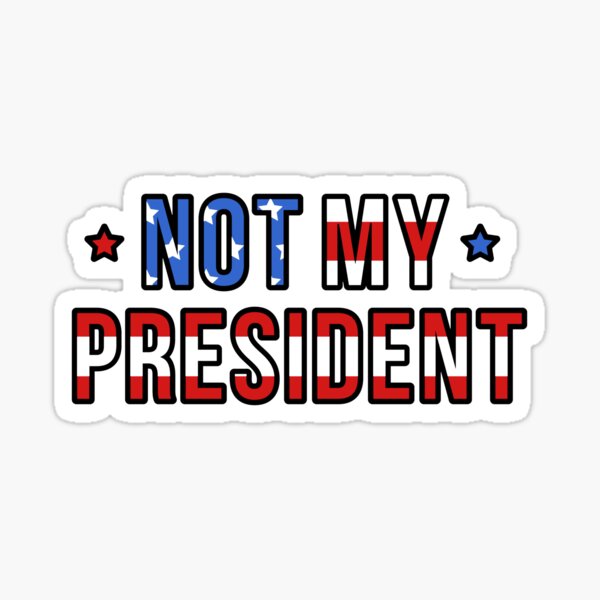 Item preview, Not My President designed and sold by zoljo.