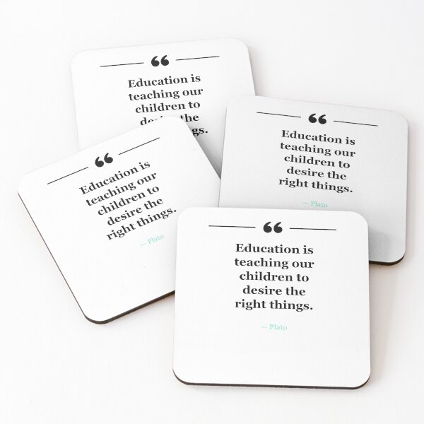 Item preview, Education is teaching our children to desire the right things. ~Plato - white designed and sold by MANY-INSPIRED.