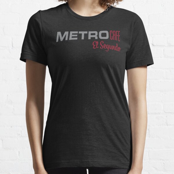 Metro Cafe El Segundo Essential T-Shirt