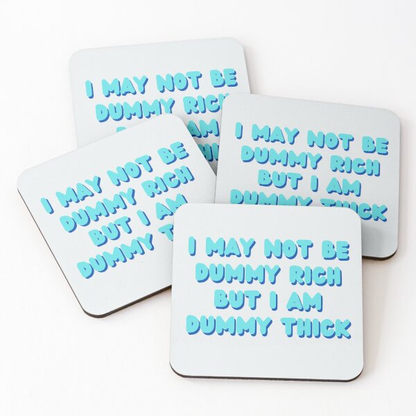 Item preview, I may not be dummy rich but I am dummy thick designed and sold by brinikki.