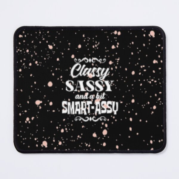 Item preview, Classy sassy and a bit Smart-Assy  designed and sold by LiveToLearn.