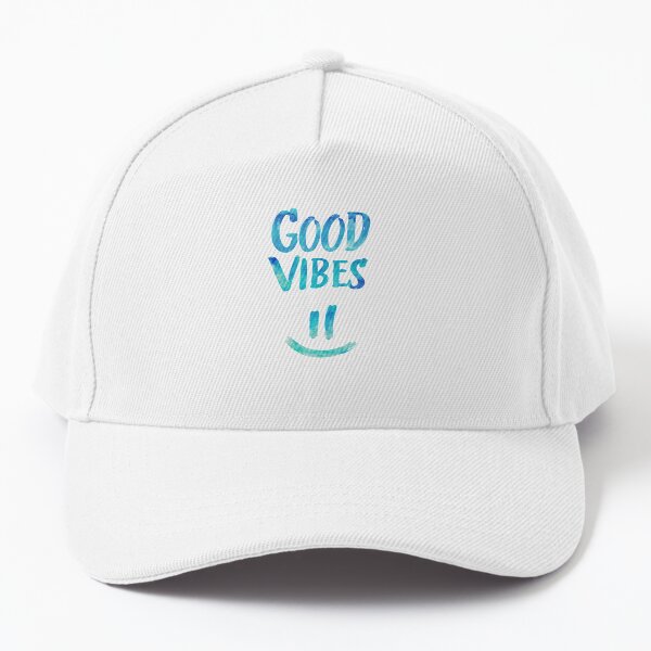 good vibes Baseball Cap