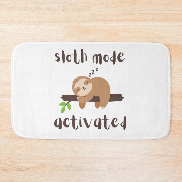 Item preview, Sloth Mode Activated designed and sold by Starlett Designs.