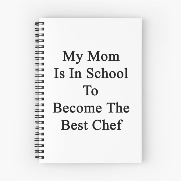 Item preview, My Mom Is In School To Become The Best Chef  designed and sold by supernova23.
