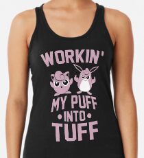 Arbeite meinen Puff in Tuff Racerback Tank Top
