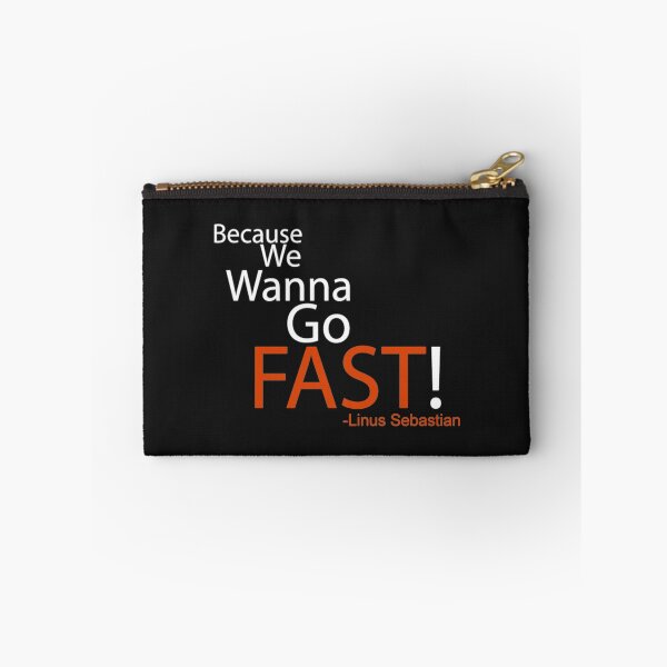Item preview, Beacuse we wanna go fast - Linus Tech Tips  designed and sold by enerationwear.