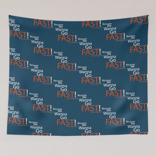 Item preview, Beacuse we wanna go fast - Linus Tech Tips  designed and sold by enerationwear.