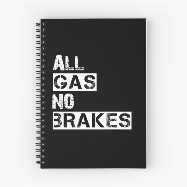 Item preview, All Gas No Brakes designed and sold by Diganta Chalak.