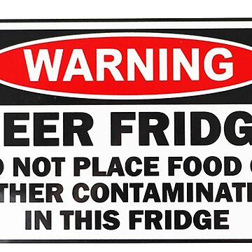 Artwork thumbnail, Warning Beer Fridge by unionpride