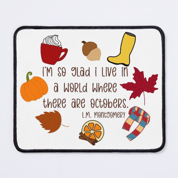 Item preview, I’m So Glad I Live in a World Where There are Octobers designed and sold by GrellenDraws.