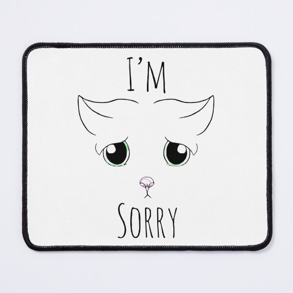 Item preview, Sad Cat Face: I'm Sorry designed and sold by ajoymoon.