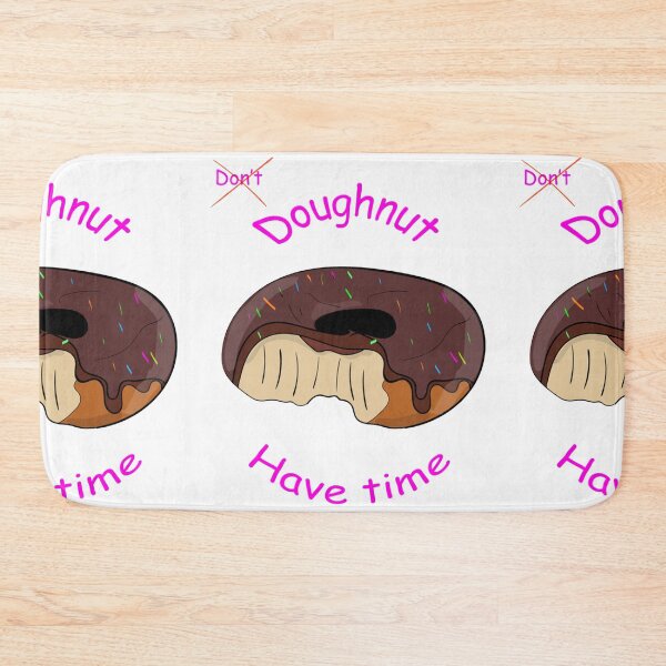 Item preview, Doughnut Have time design designed and sold by MiloRogiras.