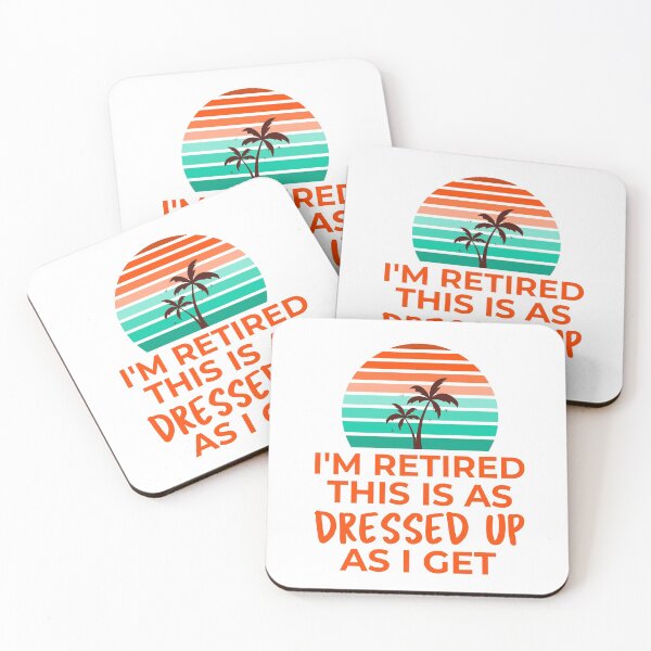 Item preview, I'm Retired : This Is As Dressed Up As I Get designed and sold by crazydotdesigns.