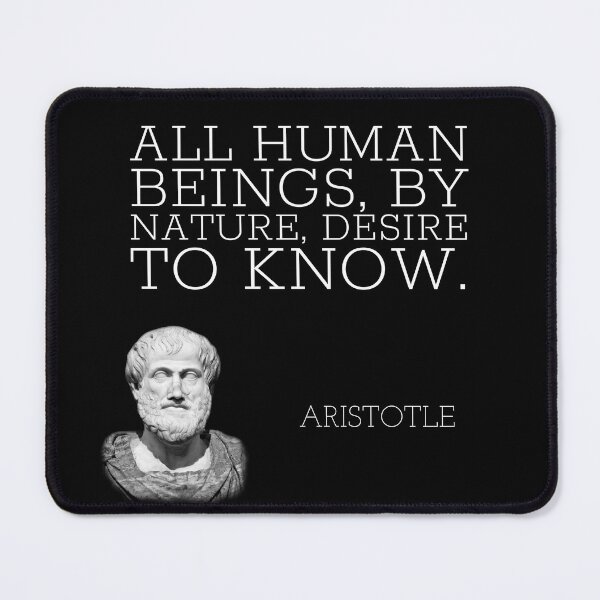Item preview, aristotle | quotes | all human beings, by nature, desire to know. designed and sold by cocoCabot.
