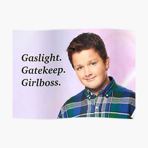 Gibby Gaslight Gatekeep Girlboss Poster