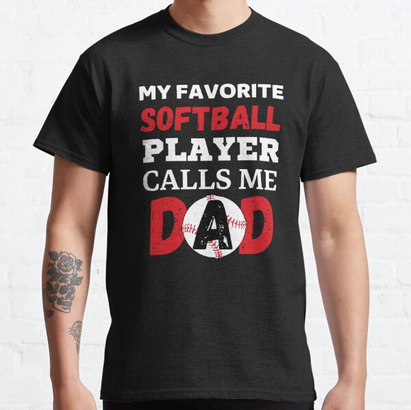 My Favorite Softball Player calls me Dad T-shirt, Funny Dad SVG