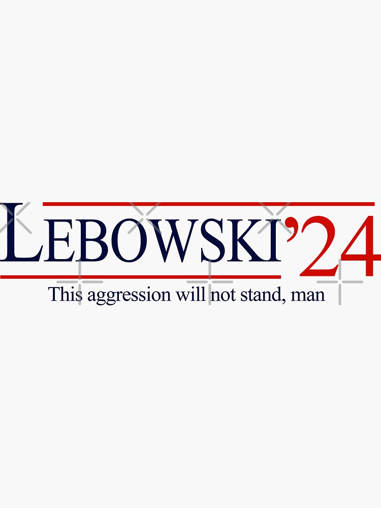 "Lebowski 2024" Sticker for Sale by Primotees Redbubble
