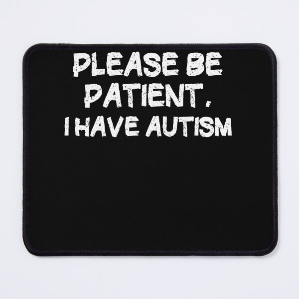 Item preview, please be patient i have autism designed and sold by Mecedes Artist.