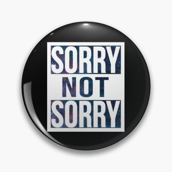 Item preview, Sorry Not Sorry  designed and sold by LiveToLearn.