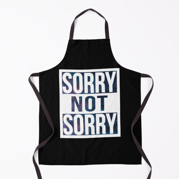 Item preview, Sorry Not Sorry designed and sold by LiveToLearn.